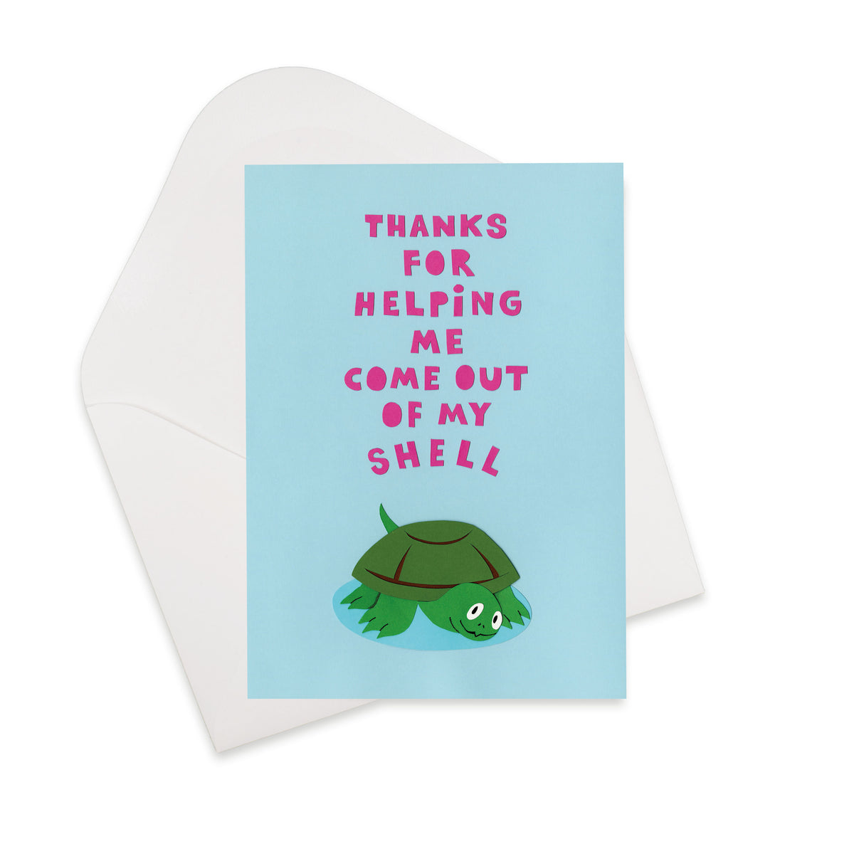Thanks for Helping Me Come Out of My Shell Greeting Card